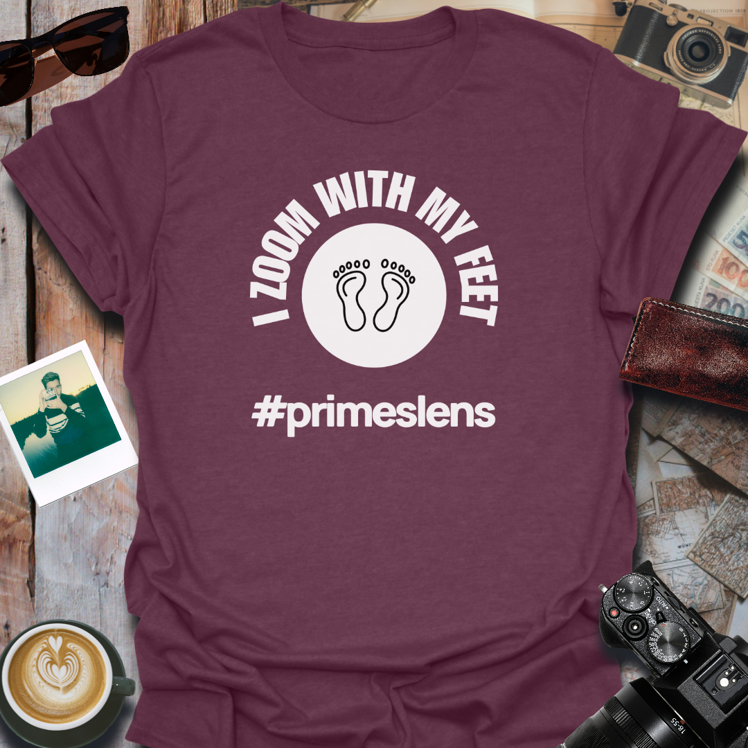 I Zoom With My Feet T-Shirt