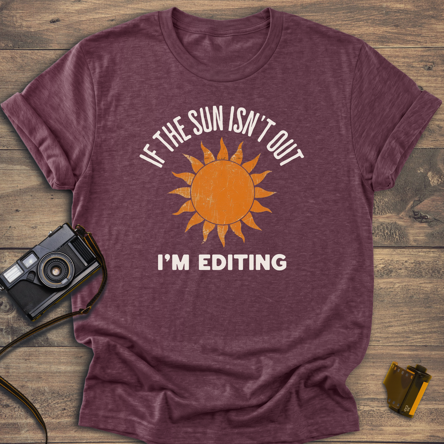 If The Sun Isn't Out T-Shirt