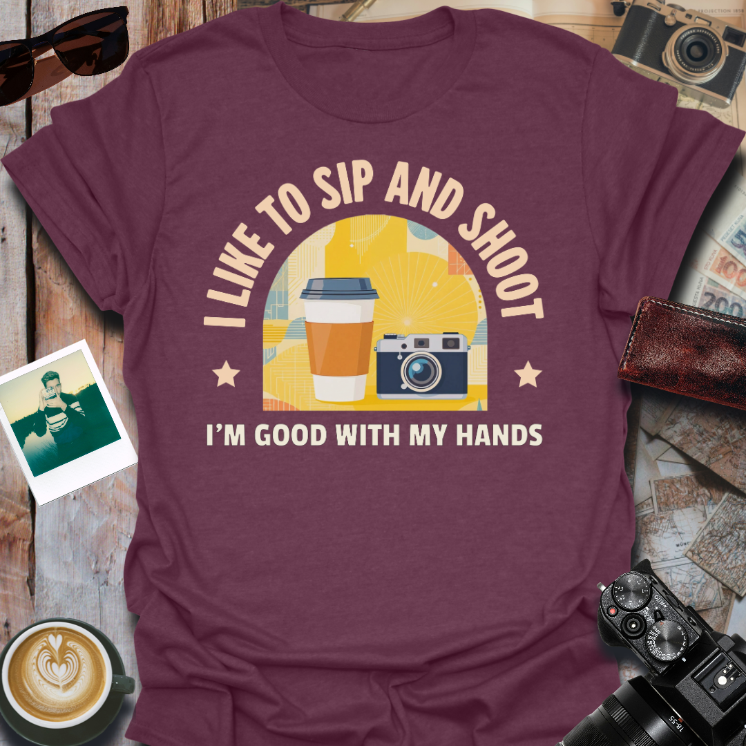 I Like To Sip and Shoot T-Shirt