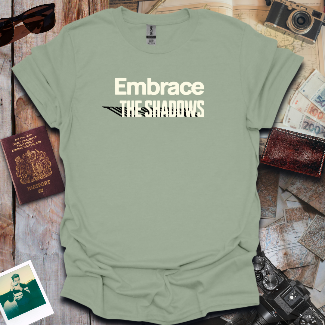 Embrace the Shadows