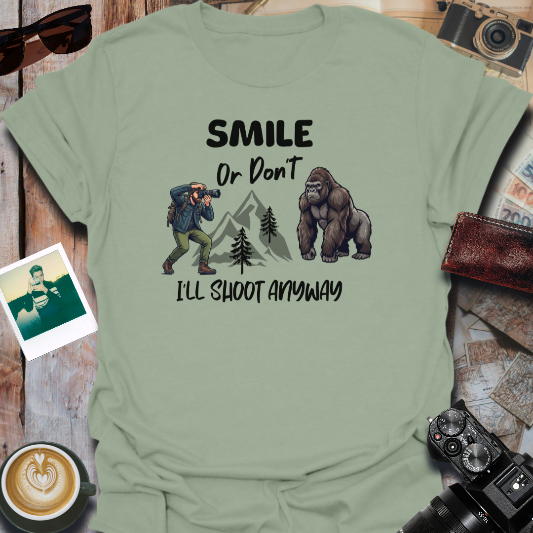 Smile Or Don't I'll Shoot Anyway T-Shirt