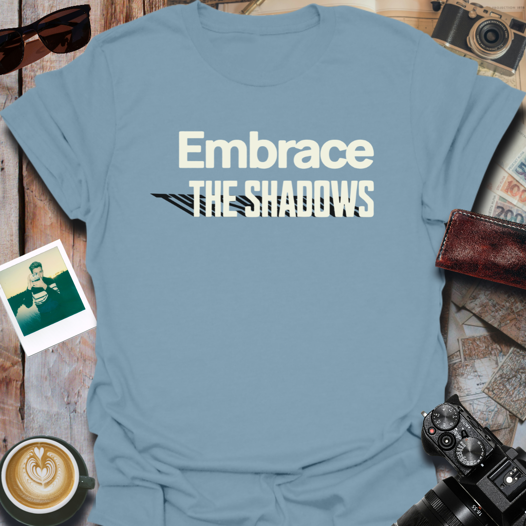 Embrace the Shadows T-Shirt