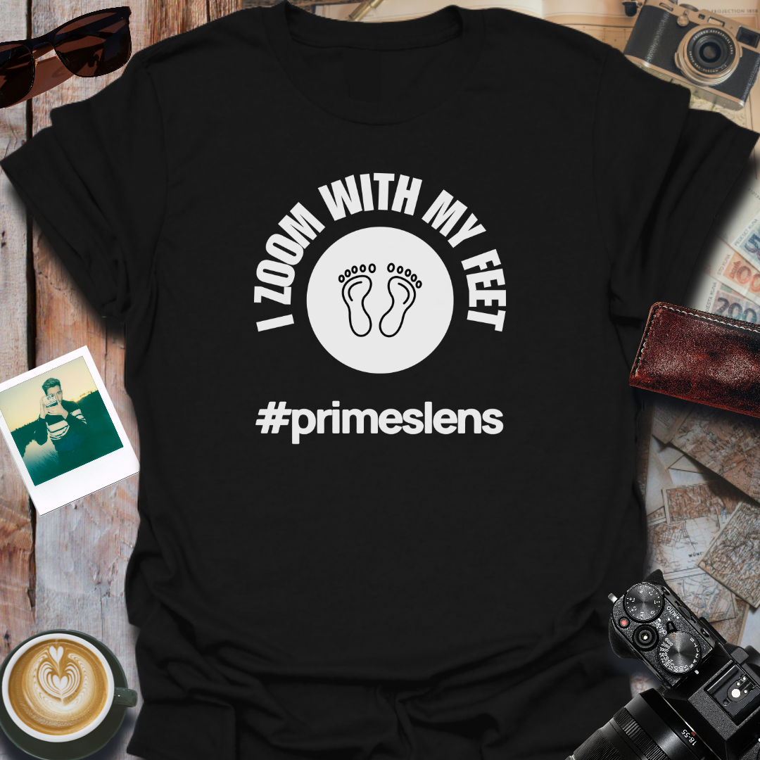 I Zoom With My Feet T-Shirt