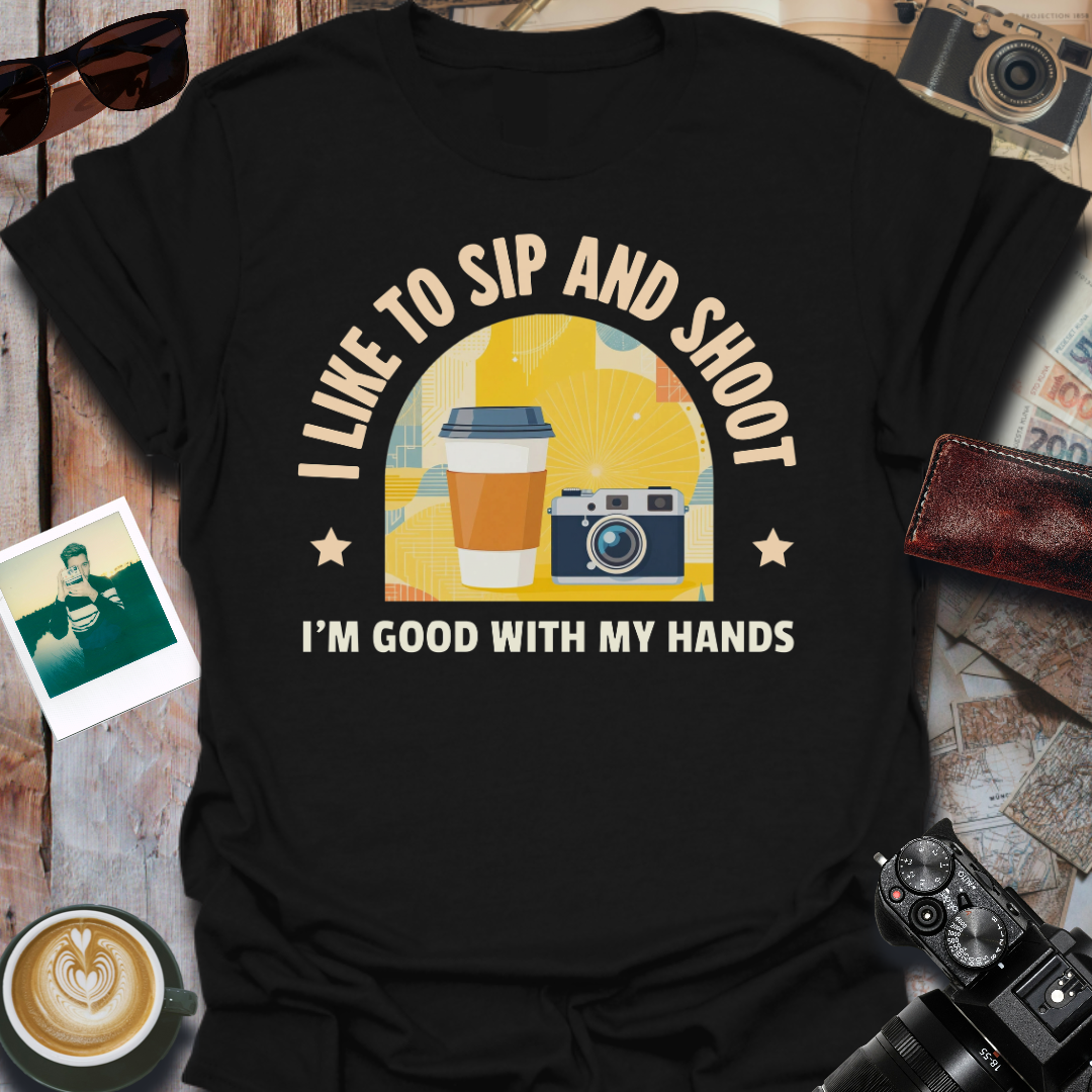 I Like To Sip and Shoot T-Shirt