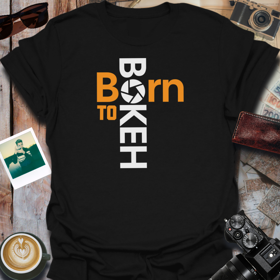 Born To Bokeh T-Shirt