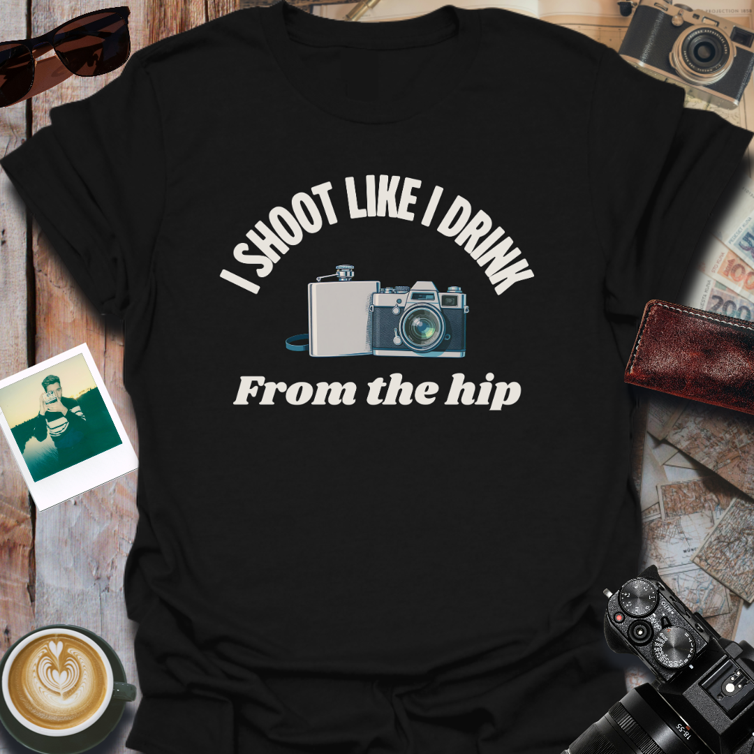 I Shoot Like I Drink T-Shirt