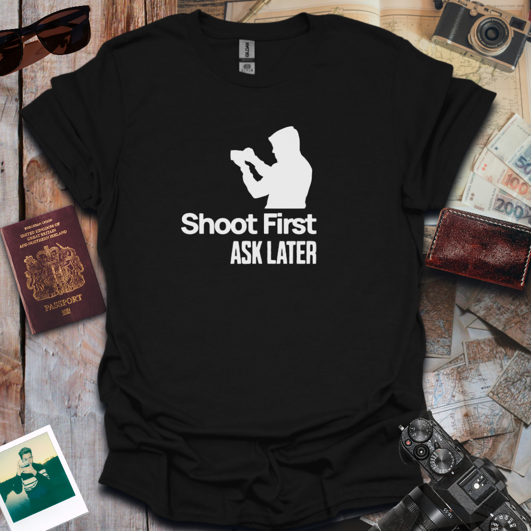 Shoot First Ask Later