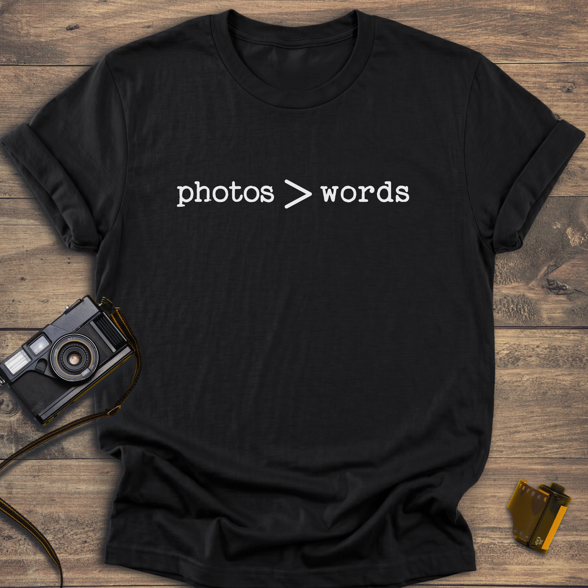 Photos Greater Than Words T-Shirt