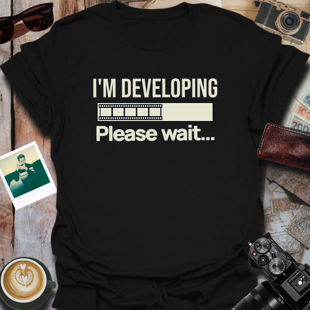 I'm Developing Please Wait T-Shirt
