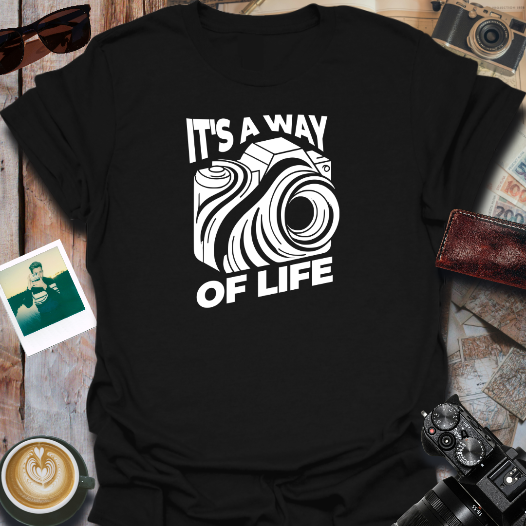 It's a Way of Life T-Shirt