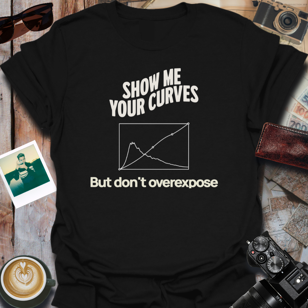 Show Me Your Curves T-Shirt