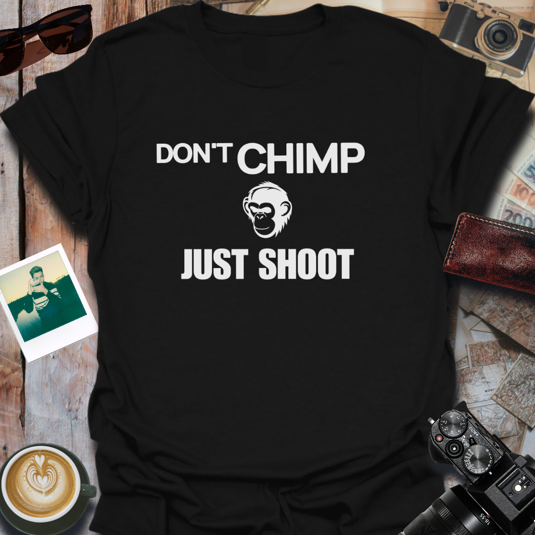 Don't Chimp Just Shoot T-Shirt