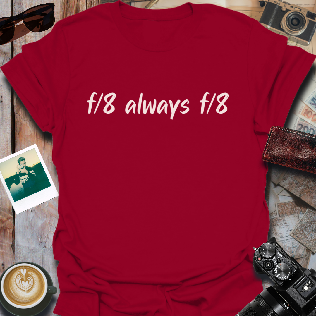 F8 always F8 T-Shirt