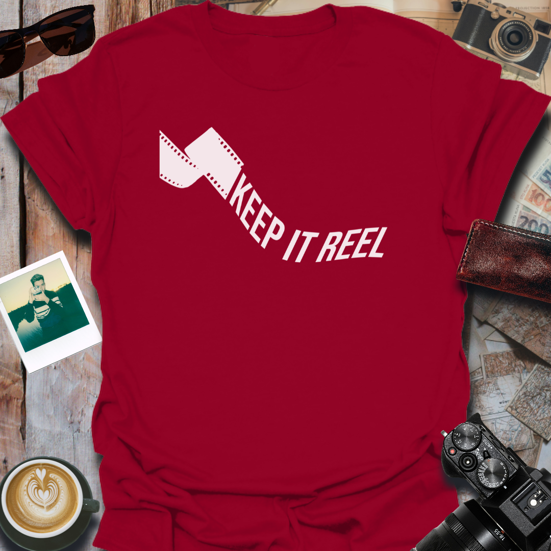 Keep It Reel T-Shirt