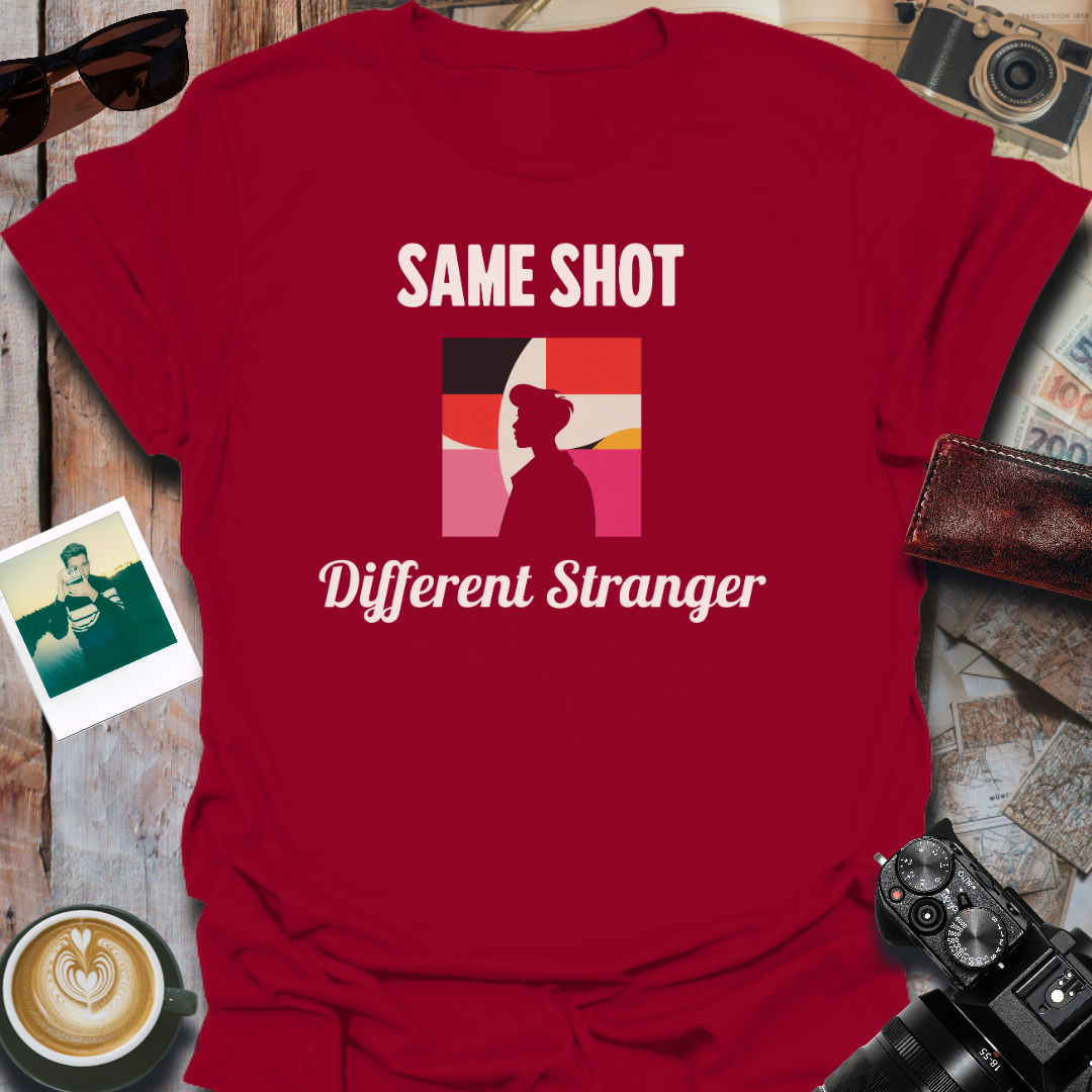 Same Shot Different Stranger T-Shirt