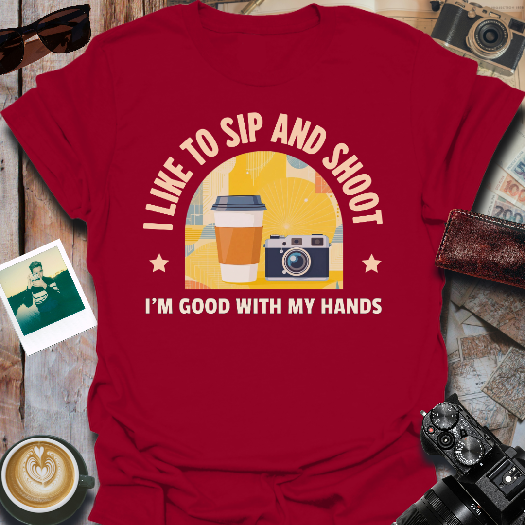 I Like To Sip and Shoot T-Shirt