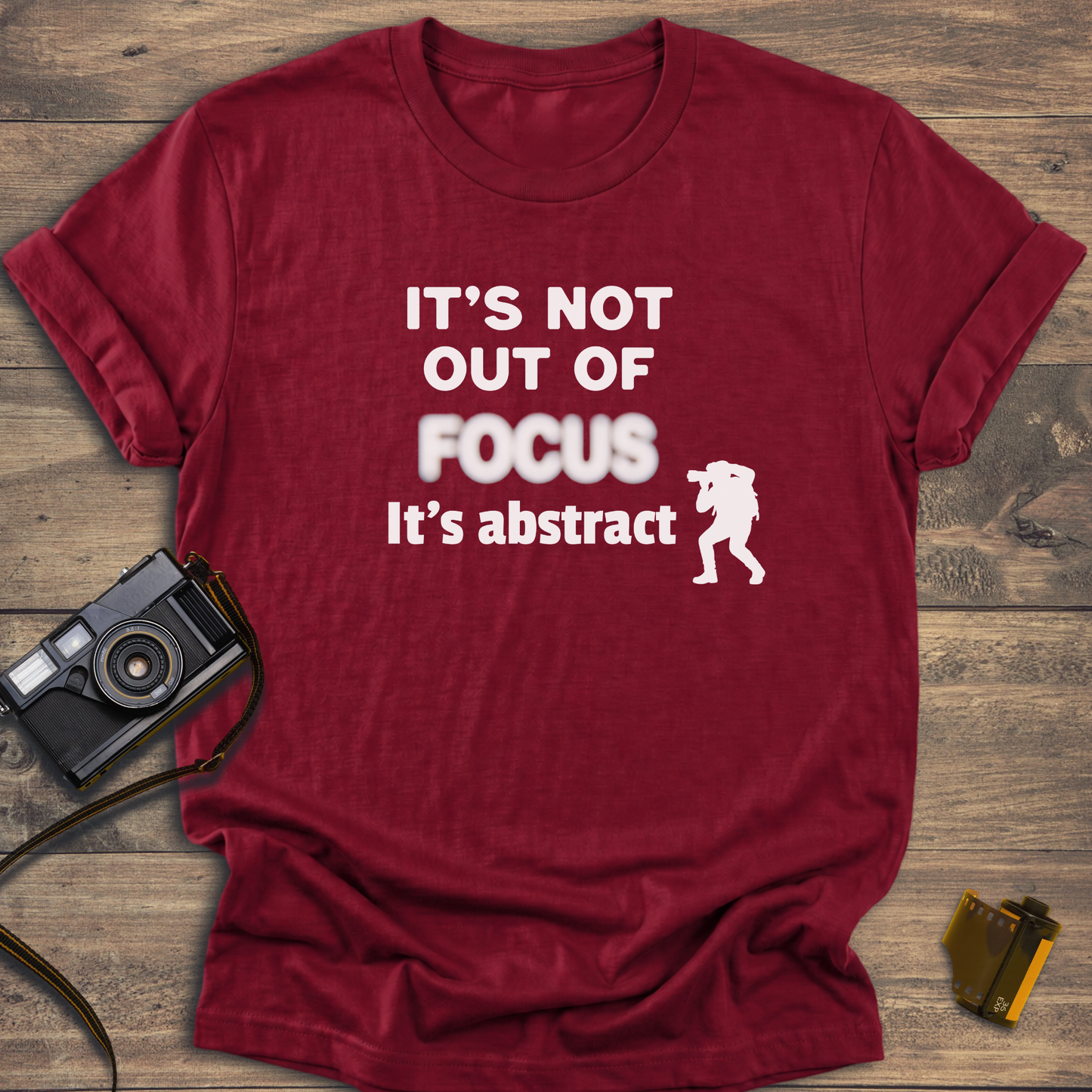 It's Not Out of Focus It's Abstract T-Shirt