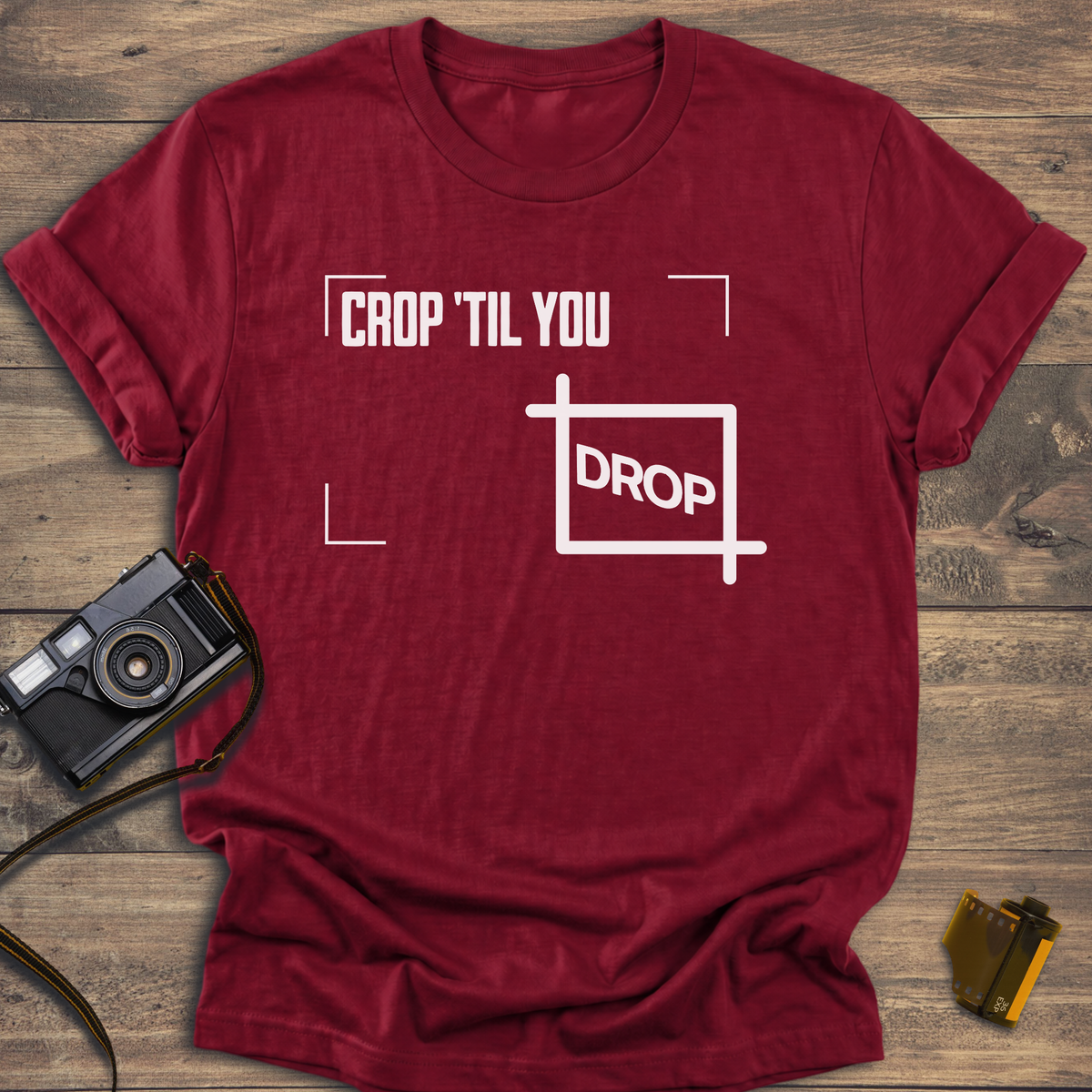 Crop 'Til You Drop T-Shirt