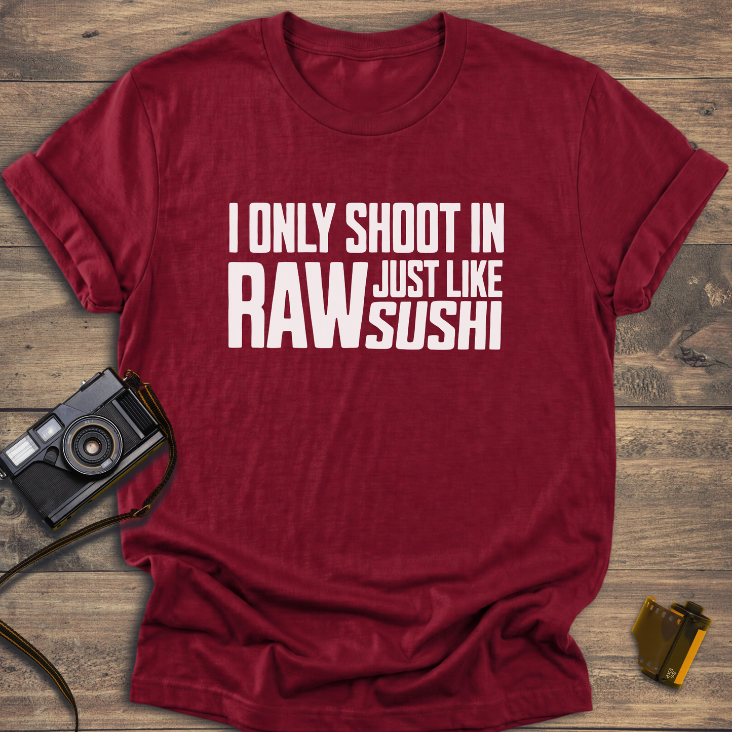 I Only Shoot In Raw T-Shirt