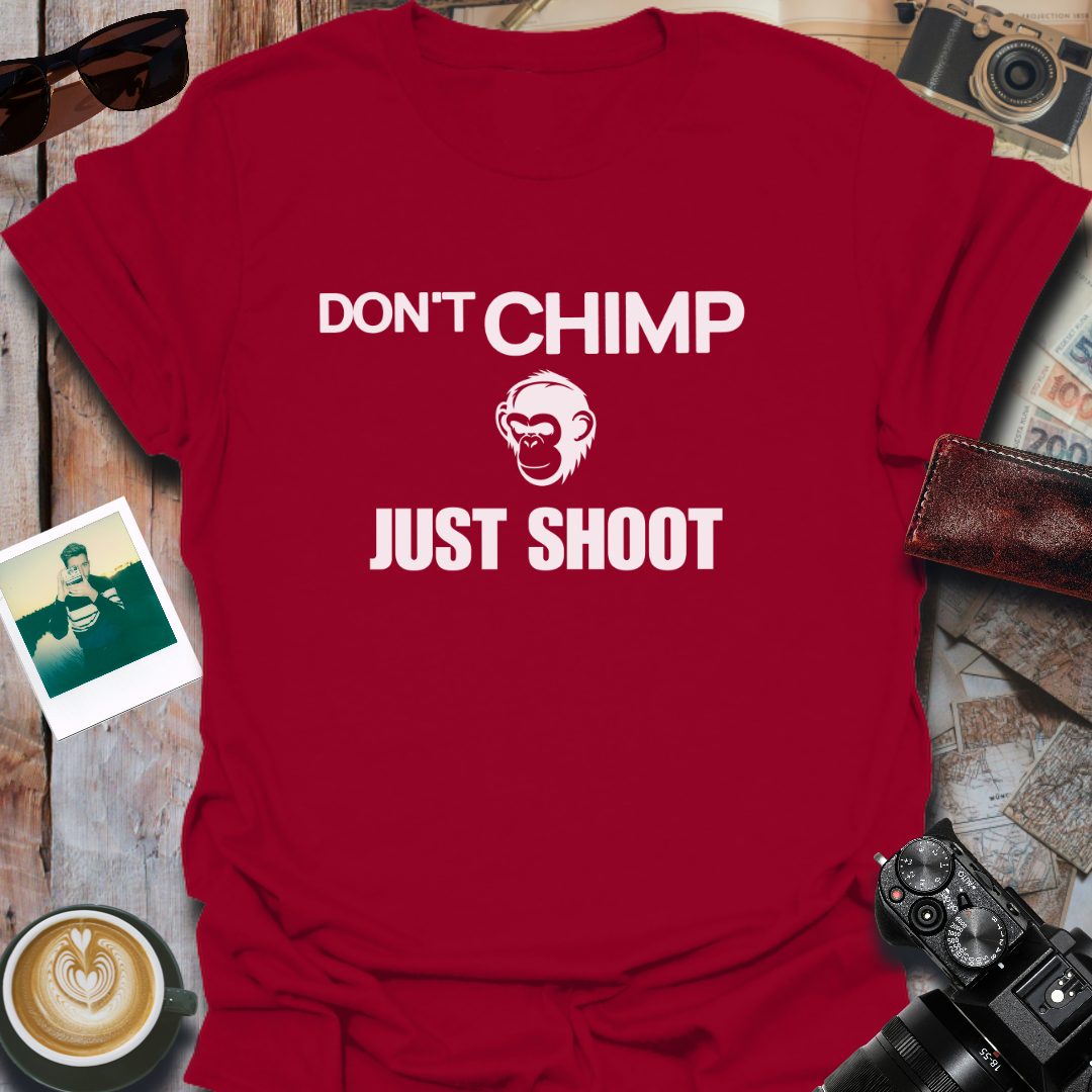 Don't Chimp Just Shoot T-Shirt