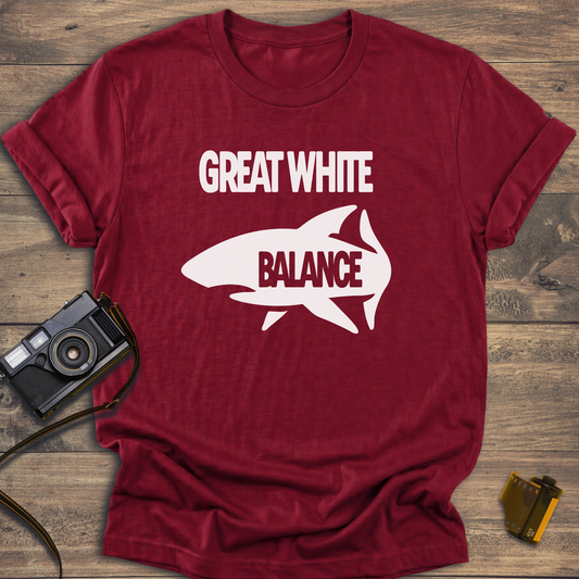 Great White Balance T-Shirt