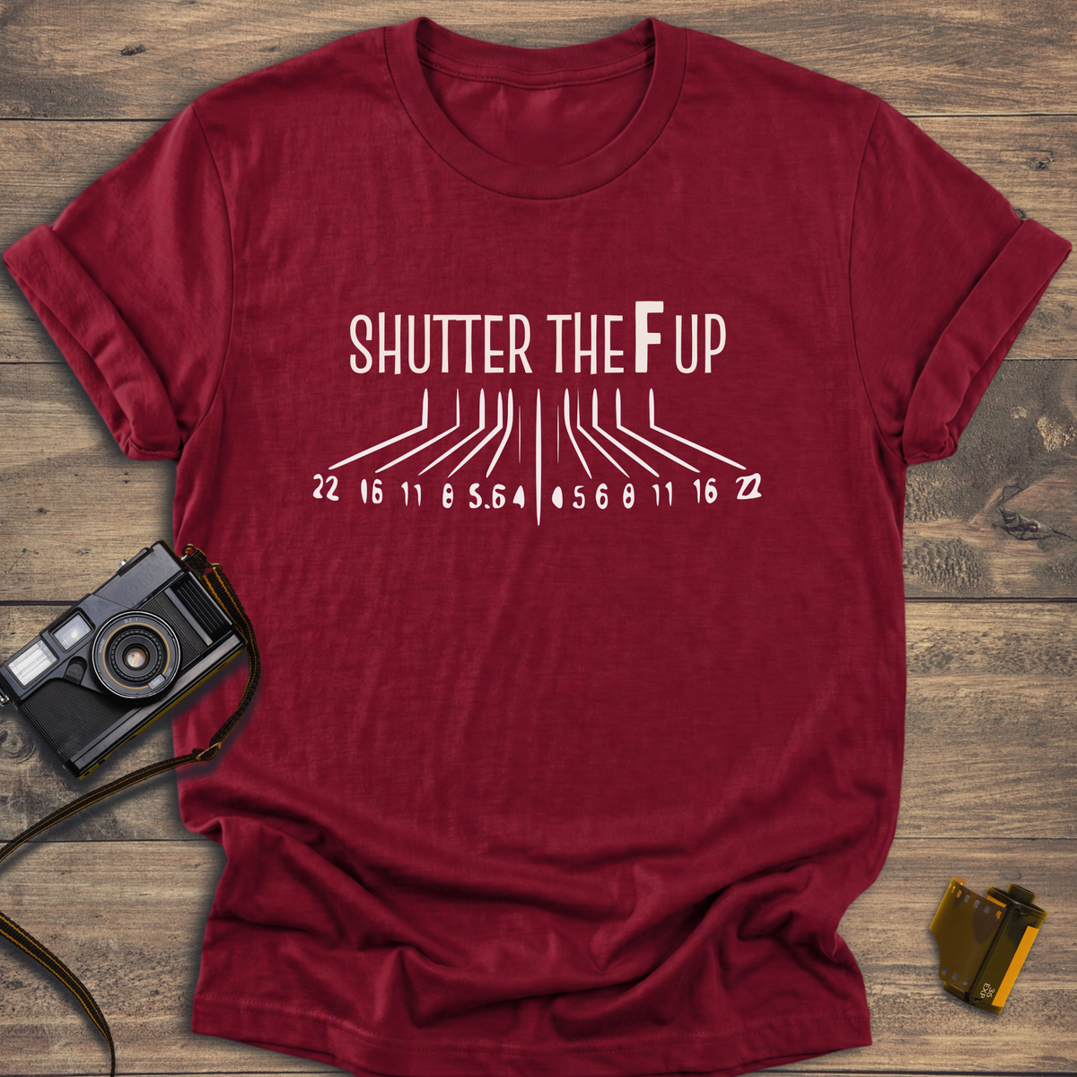 Shutter The F Up T-Shirt