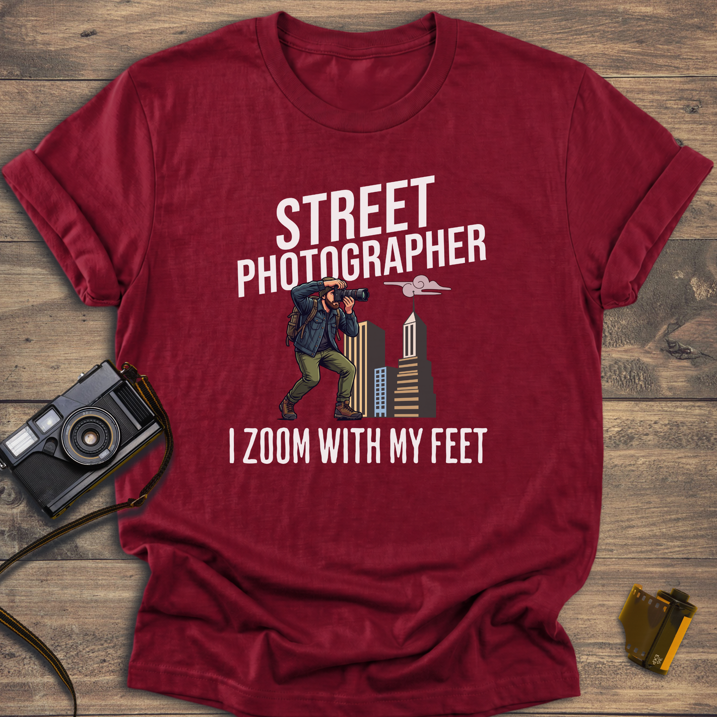 Street Photographer I Zoom With My Feet T-Shirt