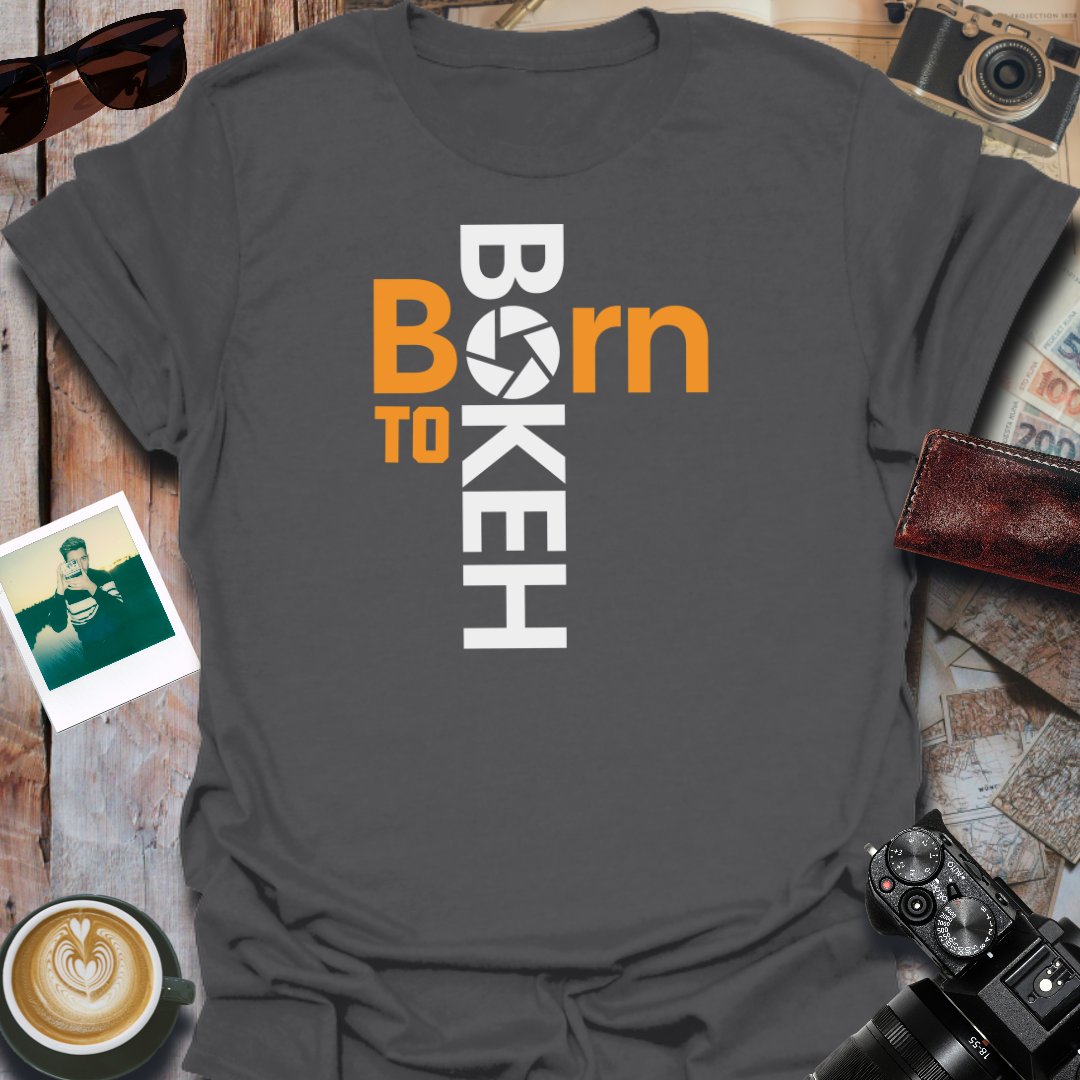 Born To Bokeh T-Shirt