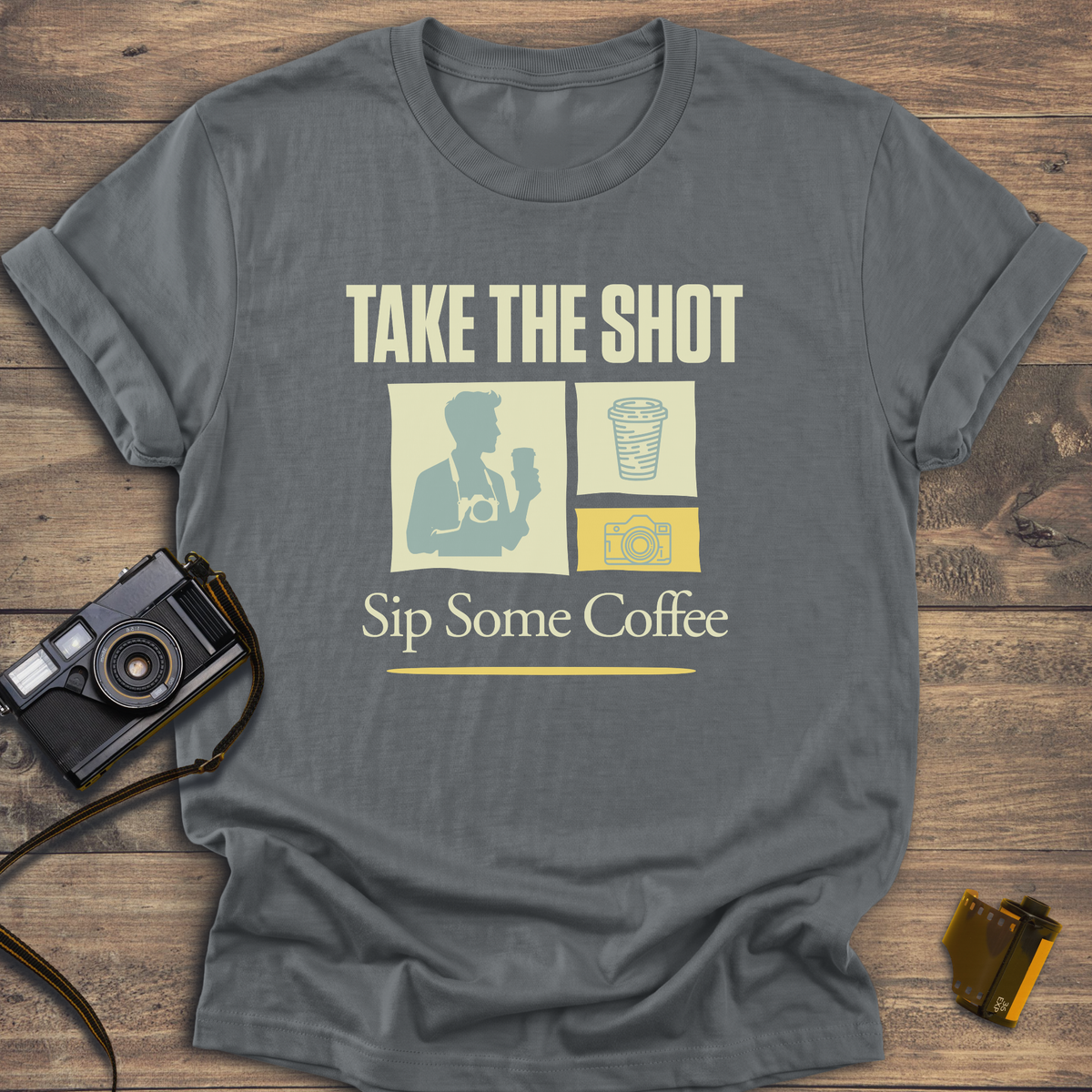 Take The Shot Sip Some Coffee T-Shirt