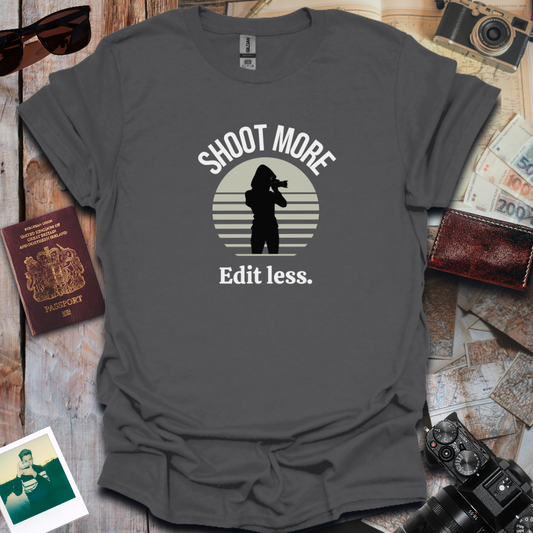 Shoot More Edit Less