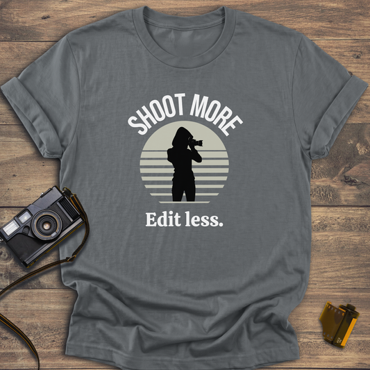Shoot More Edit Less T-Shirt
