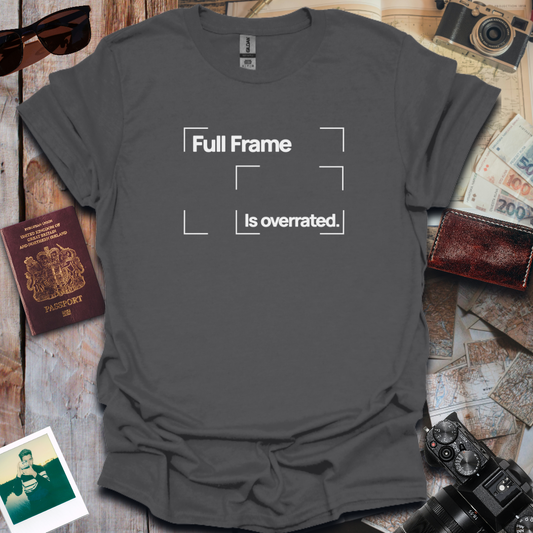 Full Frame is Overrated