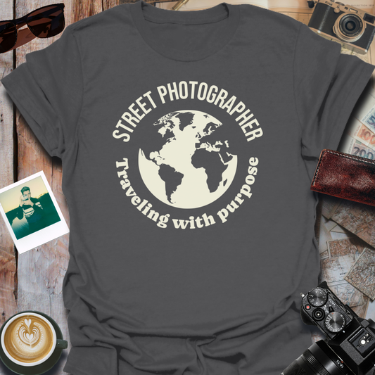 Street Photographer - Traveling With Purpose T-Shirt