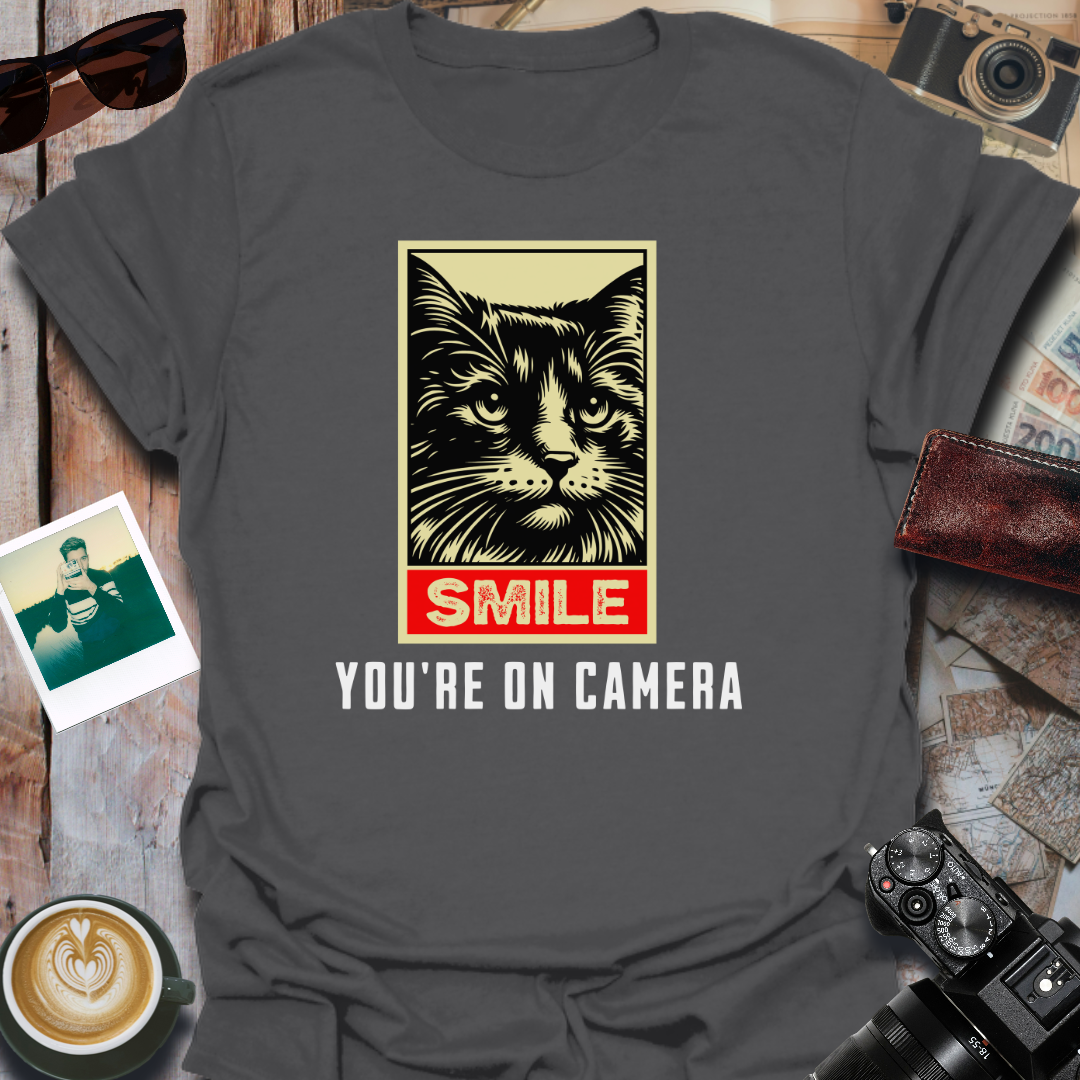 Smile You're On Camera T-Shirt