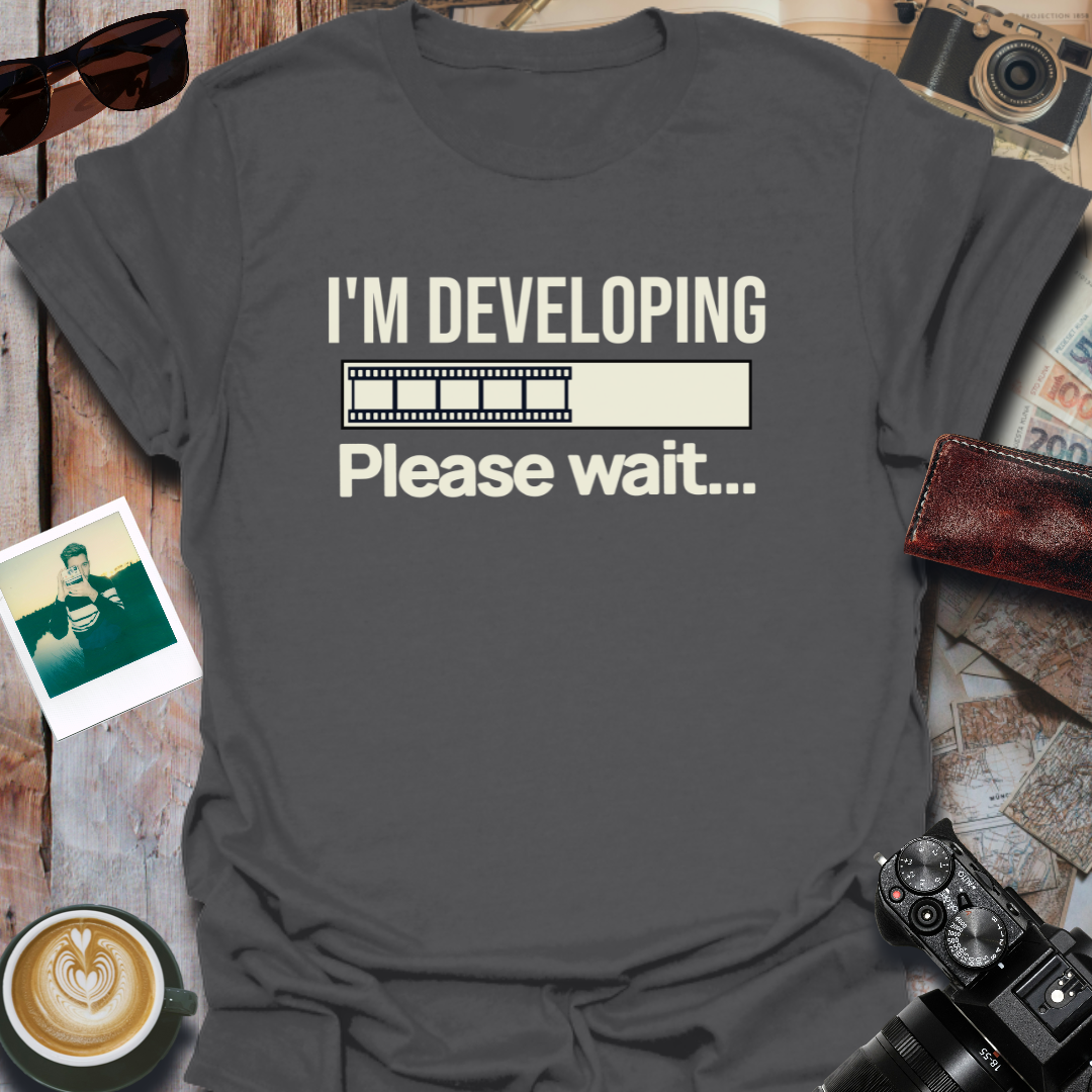 I'm Developing Please Wait T-Shirt