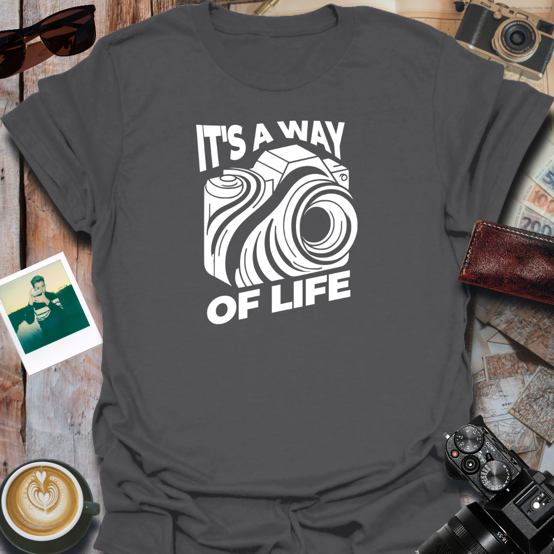 It's a Way of Life T-Shirt