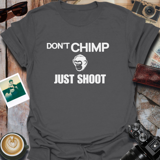 Don't Chimp Just Shoot T-Shirt
