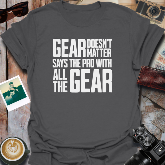 Gear Doesn't Matter