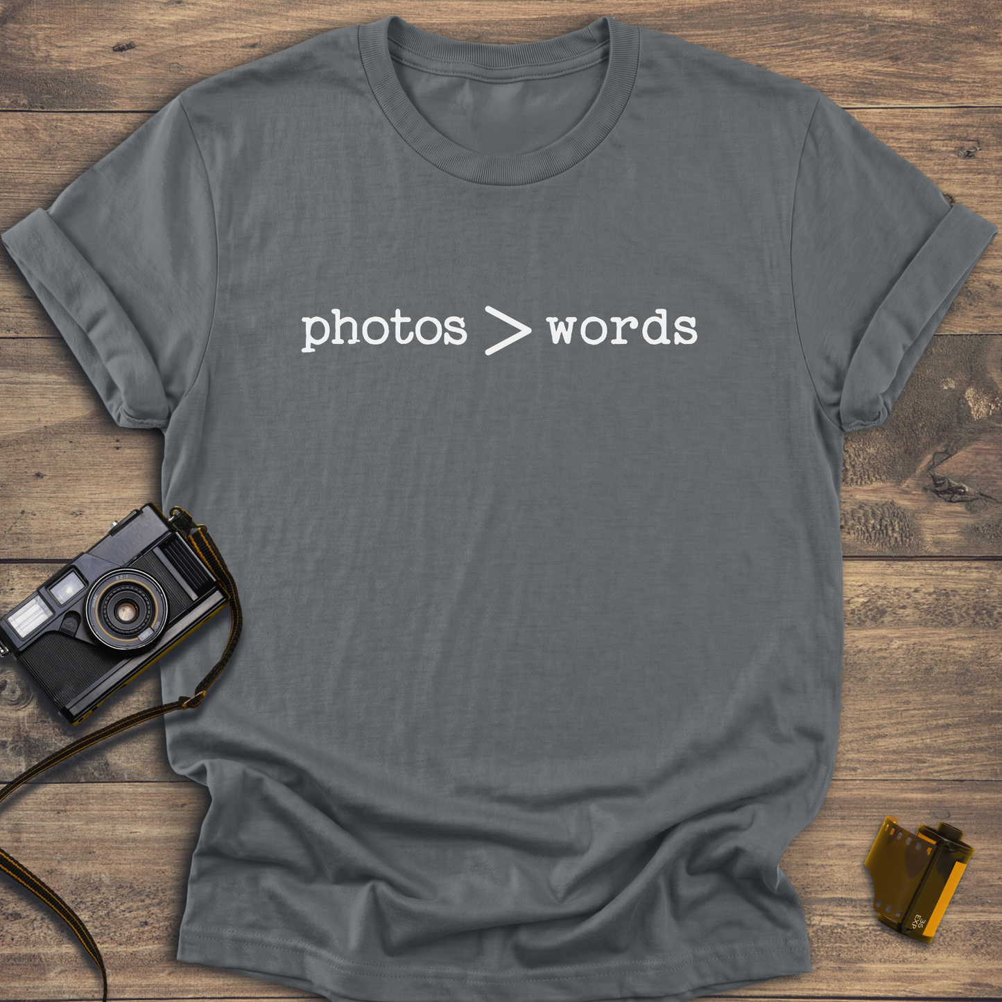 Photos Greater Than Words T-Shirt