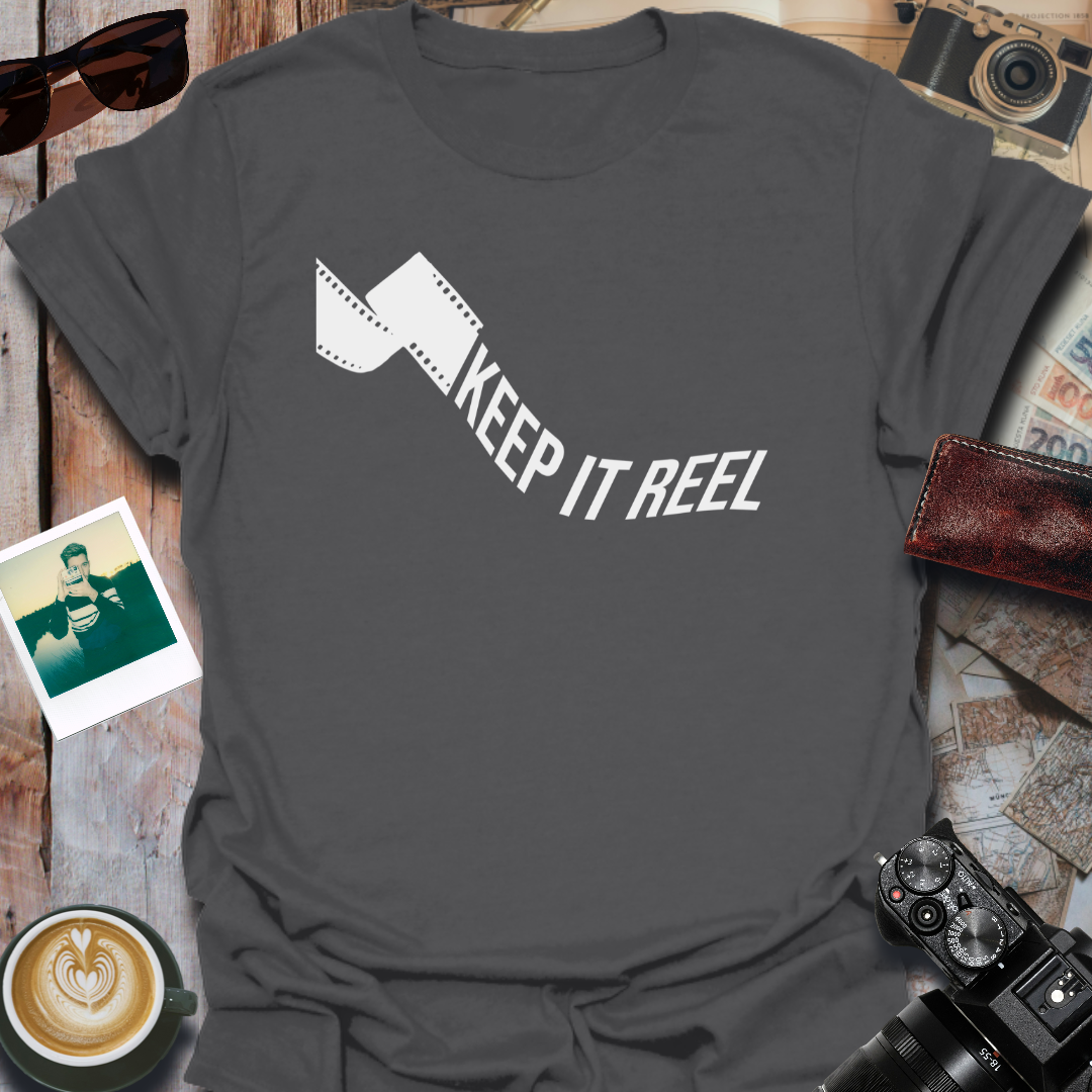 Keep It Reel T-Shirt