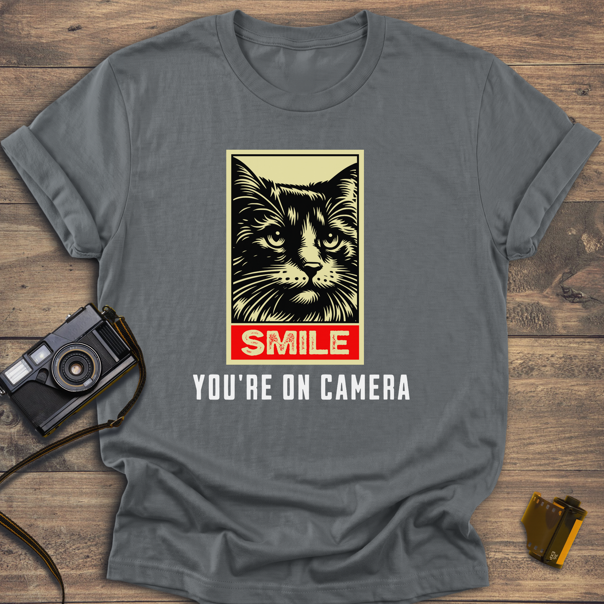 Smile You're On Camera T-Shirt