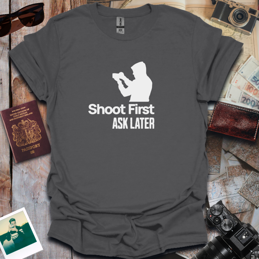 Shoot First Ask Later