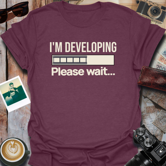 I'm Developing Please Wait T-Shirt