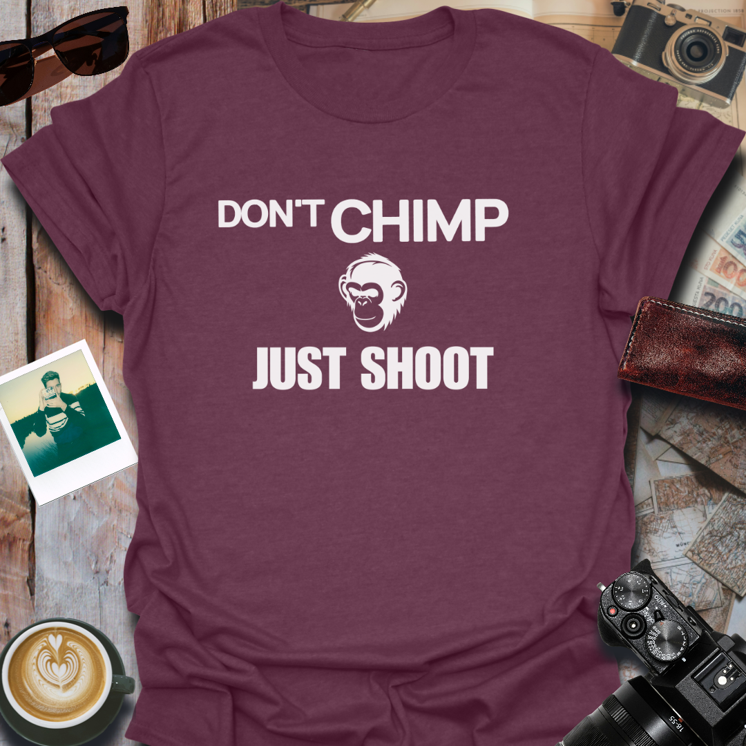 Don't Chimp Just Shoot T-Shirt