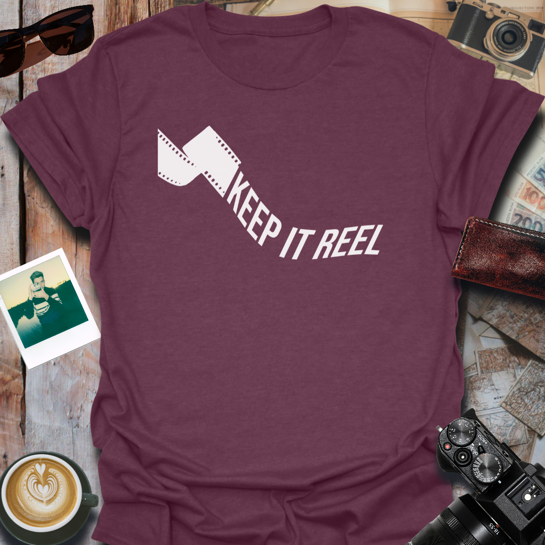 Keep It Reel T-Shirt