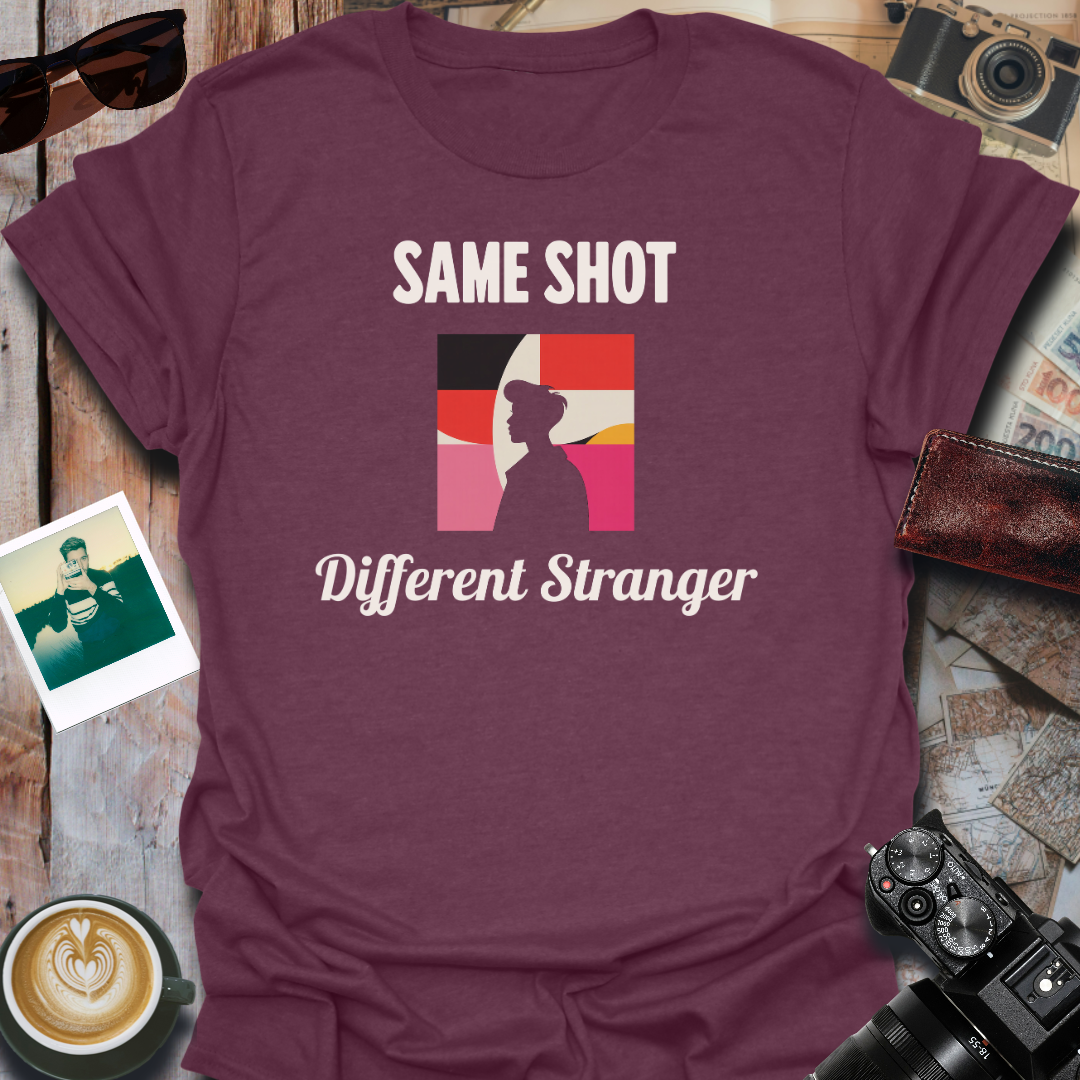 Same Shot Different Stranger T-Shirt