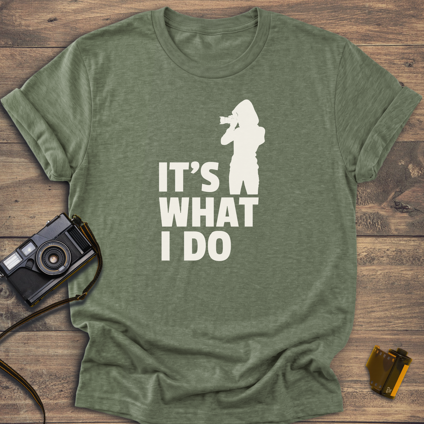 It's What I Do T-Shirt
