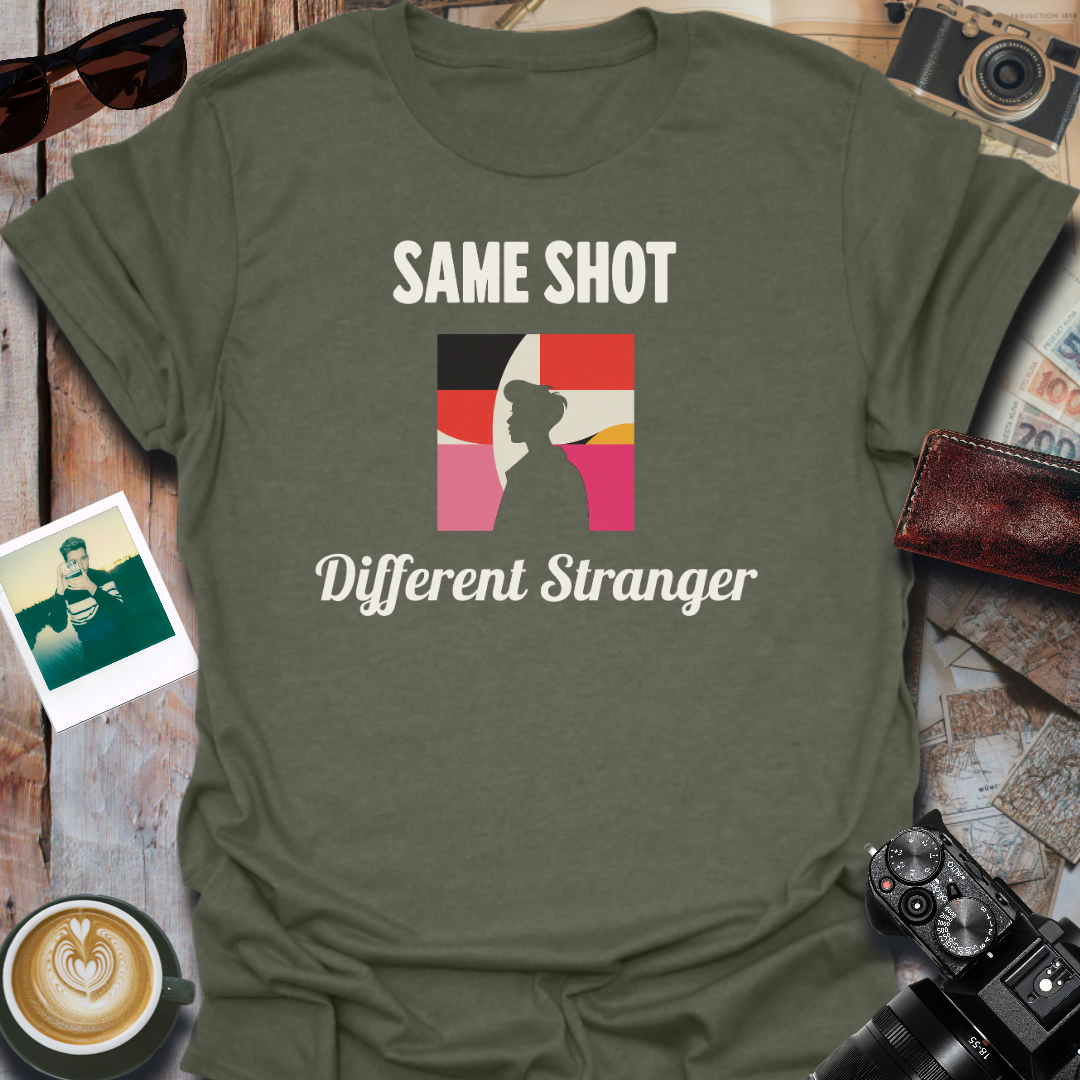 Same Shot Different Stranger T-Shirt