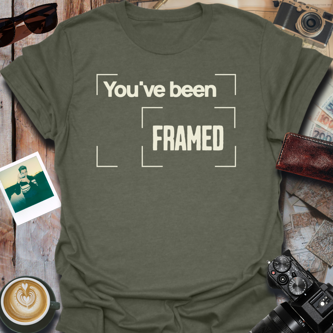 You've Been Framed T-Shirt