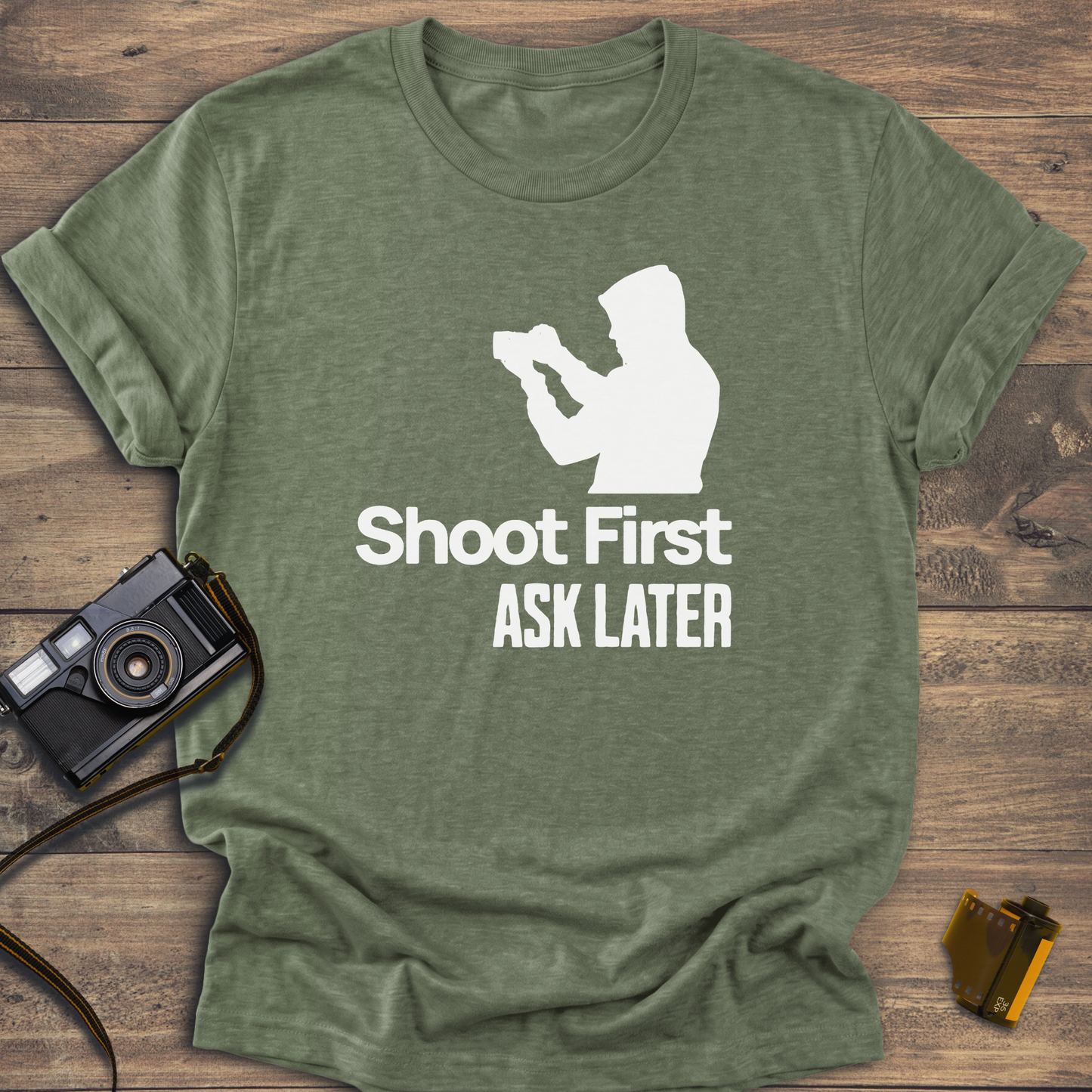 Shoot First Ask Later T-Shirt